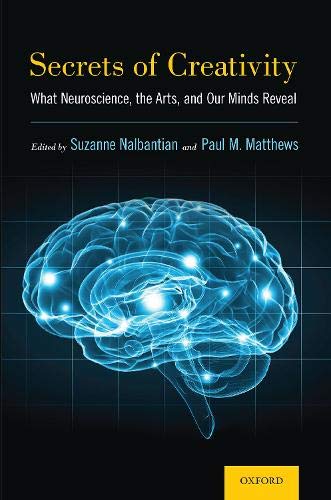 Book Secrets of Creativity: What Neuroscience, the Arts, and Our Minds Reveal free