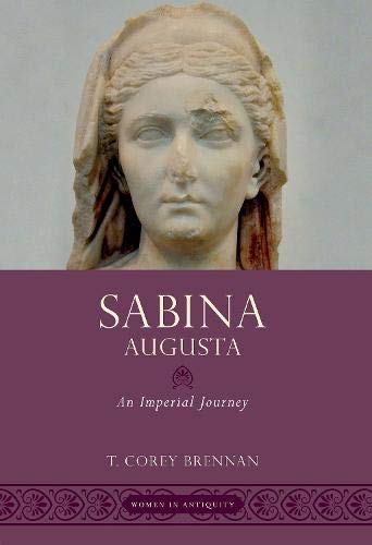 Book Sabina Augusta: An Imperial Journey (WOMEN IN ANTIQUITY) free