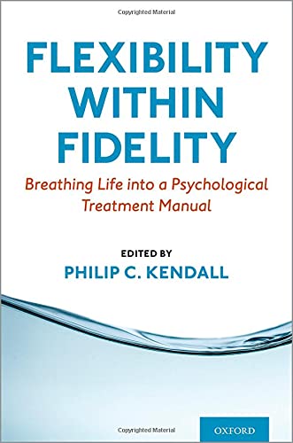 Book Flexibility within Fidelity: Breathing Life into a Psychological Treatment Manual free