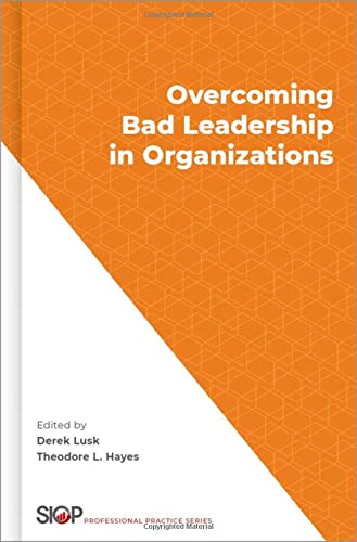 Book Overcoming Bad Leadership in Organizations (The Society for Industrial and Organizational Psychology Professional Practice Series) free