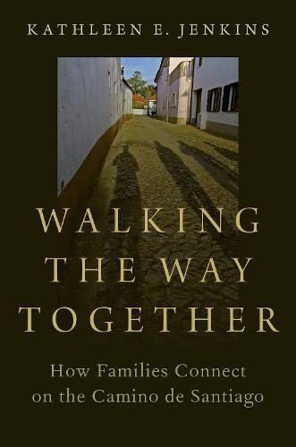 Book Walking the Way Together: How Families Connect on the Camino de Santiago free