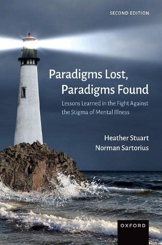 Book Paradigms Lost, Paradigms Found: Lessons Learned in the Fight Against the Stigma of Mental Illness free