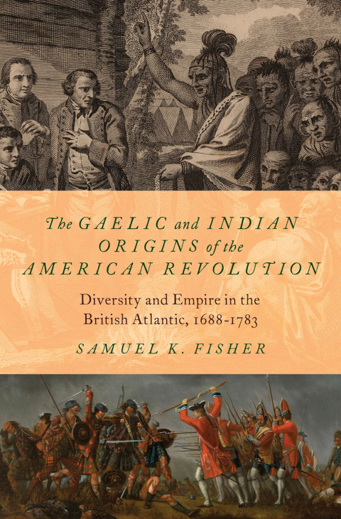 Book The Gaelic and Indian Origins of the American Revolution free