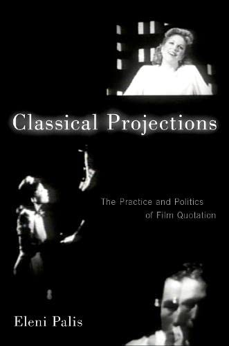 Book Classical Projections: The Practice and Politics of Film Quotation free