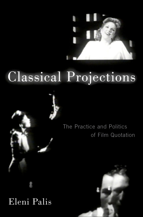 Book Classical Projections: The Practice and Politics of Film Quotation free