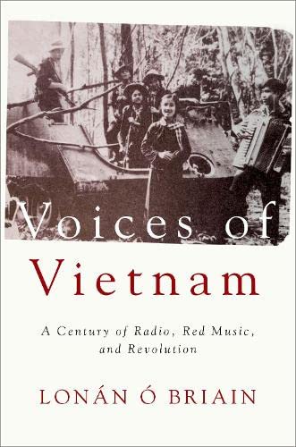 Book Voices of Vietnam: A Century of Radio, Red Music, and Revolution free