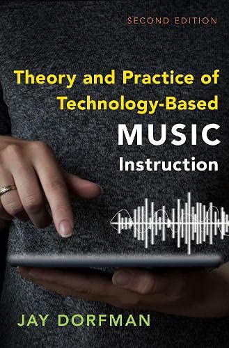 Book Theory and Practice of Technology-Based Music Instruction: Second Edition free