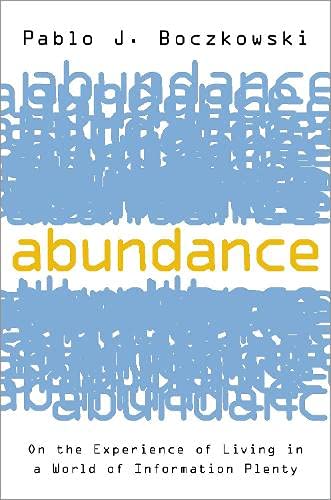 Book Abundance: On the Experience of Living in a World of Information Plenty free