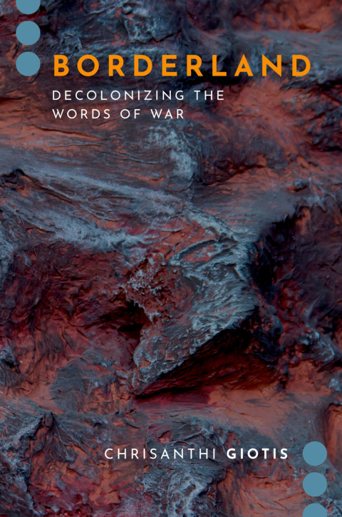 Book Borderland: Decolonizing the Words of War (JOURNALISM AND POL COMMUN UNBOUND SERIES) free