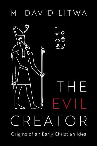 Book The Evil Creator: Origins of an Early Christian Idea free