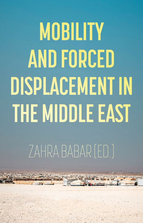 Book Mobility and Forced Displacement in the Middle East free Book Mobility and Forced Displacement in the Middle East free
