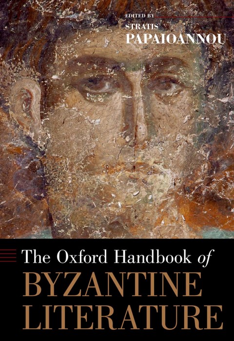 Book The Oxford Handbook of Byzantine Literature (Oxford Handbooks) free