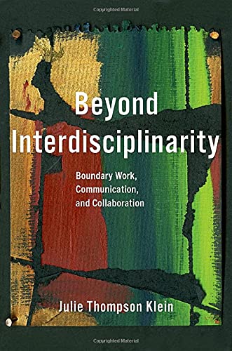 Book Beyond Interdisciplinarity: Boundary Work, Communication, and Collaboration free