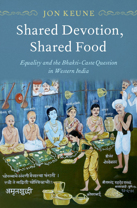 Book Shared Devotion, Shared Food: Equality and the Bhakti-Caste Question in Western India free