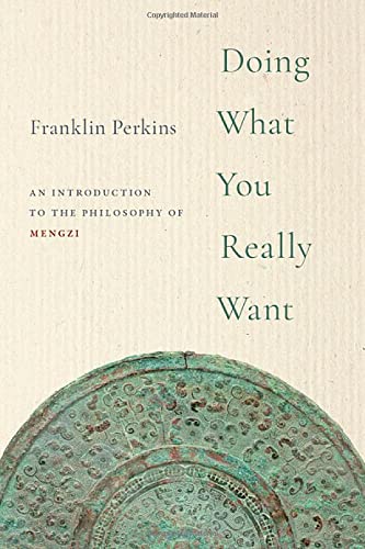 Book Doing What You Really Want: An Introduction to the Philosophy of Mengzi free