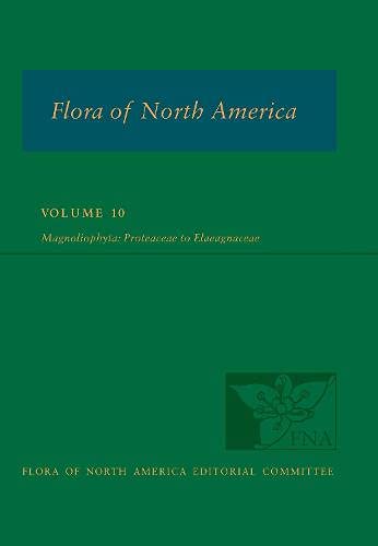 Book Flora of North America: Volume 10, Magnoliophyta: Proteaceae to Elaeagnaceae (FLORA OF NORTH AMERICA SERIES) free