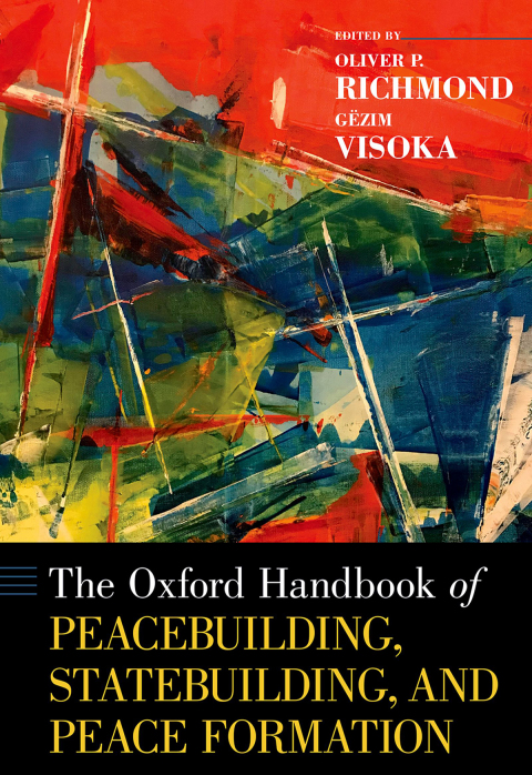 Book The Oxford Handbook of Peacebuilding, Statebuilding, and Peace Formation (Oxford Handbooks) free