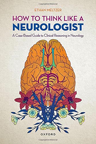 Book How to Think Like a Neurologist: A Case-Based Guide to Clinical Reasoning in Neurology free