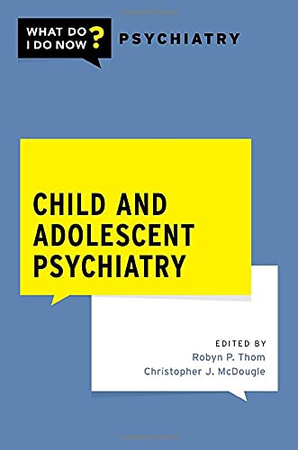 Book Child and Adolescent Psychiatry (What Do I Do Now Psychiatry) free