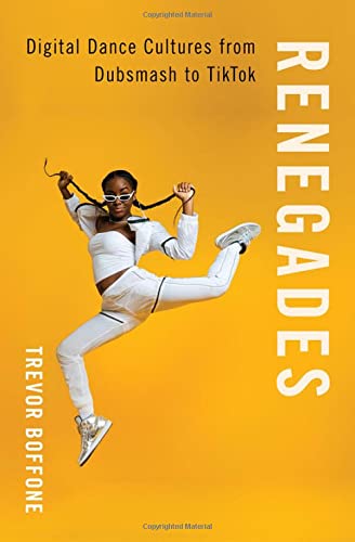 Book Renegades: Digital Dance Cultures from Dubsmash to TikTok free