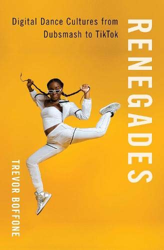 Book Renegades: Digital Dance Cultures from Dubsmash to TikTok free