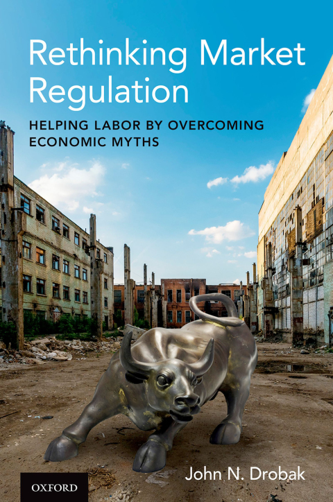 Book Rethinking Market Regulation: Helping Labor by Overcoming Economic Myths free