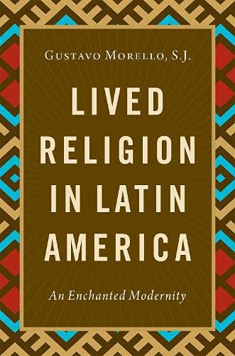 Book Lived Religion in Latin America: An Enchanted Modernity free