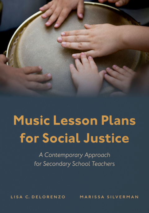 Book Music Lesson Plans for Social Justice: A Contemporary Approach for Secondary School Teachers free