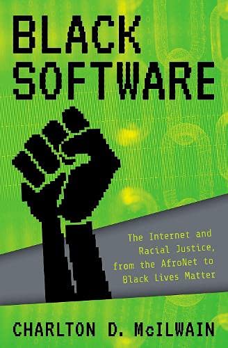 Book Black Software: The Internet & Racial Justice, from the AfroNet to Black Lives Matter free