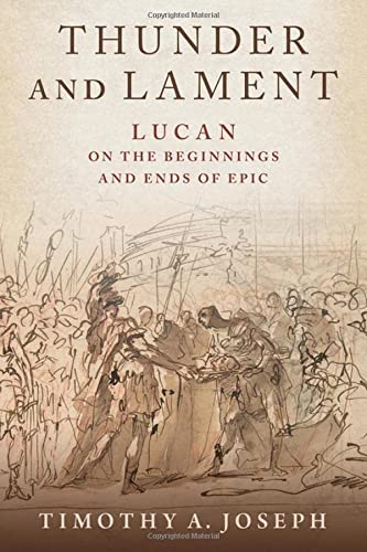 Book Thunder and Lament: Lucan on the Beginnings and Ends of Epic free