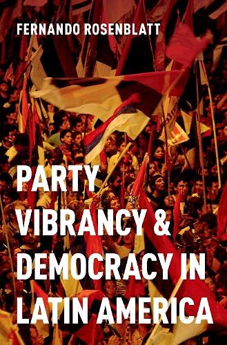 Book Party Vibrancy and Democracy in Latin America free
