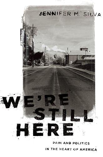 Book We're Still Here: Pain and Politics in the Heart of America free