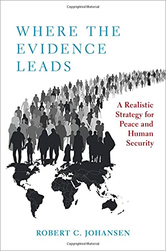 Book Where the Evidence Leads: A Realistic Strategy for Peace and Human Security (STUDIES IN STRATEGIC PEACEBUILDING) free
