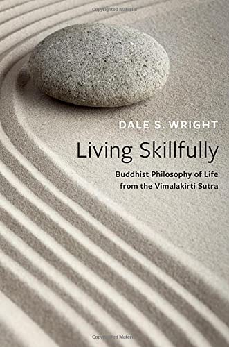 Book Living Skillfully: Buddhist Philosophy of Life from the Vimalakirti Sutra free