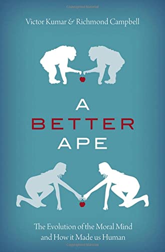 Book A Better Ape: The Evolution of the Moral Mind and How it Made us Human free