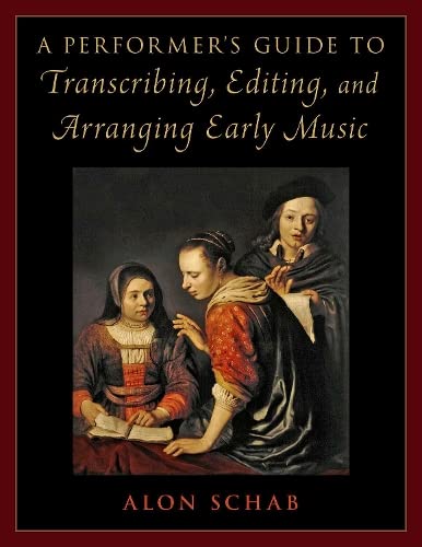 Book A Performer's Guide to Transcribing, Editing, and Arranging Early Music free