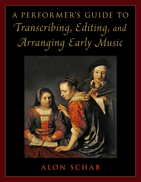 Book A Performer's Guide to Transcribing, Editing, and Arranging Early Music free