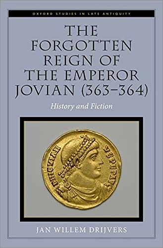 Book The Forgotten Reign of the Emperor Jovian (363-364): History and Fiction free