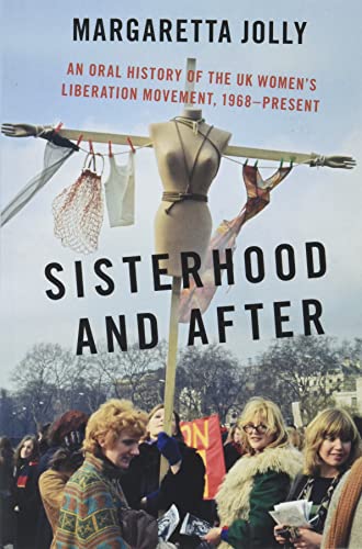 Book Sisterhood and After: An Oral History of the UK Women's Liberation Movement, 1968-present (OXFORD ORAL HISTORY SERIES) free