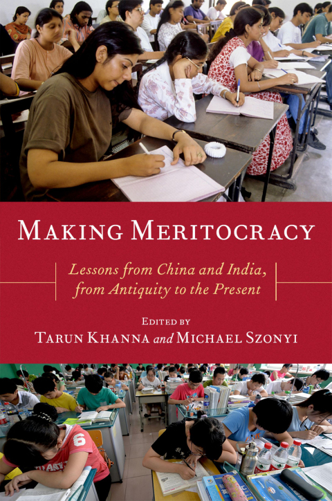 Book Making Meritocracy: Lessons from China and India, from Antiquity to the Present (Modern South Asia) free