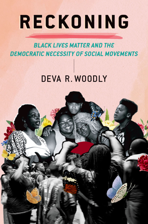 Book Reckoning: Black Lives Matter and the Democratic Necessity of Social Movements free