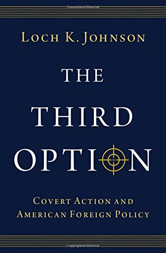 Book The Third Option: Covert Action and American Foreign Policy free