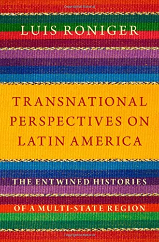 Book Transnational Perspectives on Latin America: The Entwined Histories of a Multi-State Region free