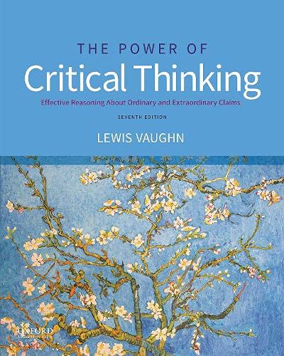 Book The Power of Critical Thinking: Effective Reasoning about Ordinary and Extraordinary Claims free
