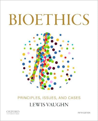 Book Bioethics: Principles, Issues, and Cases free
