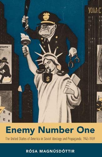 Book Enemy Number One: The United States of America in Soviet Ideology and Propaganda, 1945-1959 free