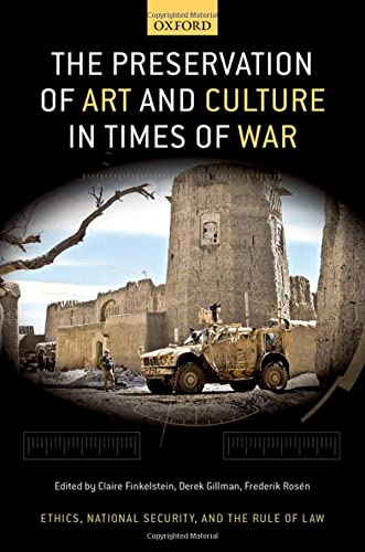 Book The Preservation of Art and Culture in Times of War (Ethics, National Security, and the Rule of Law) free