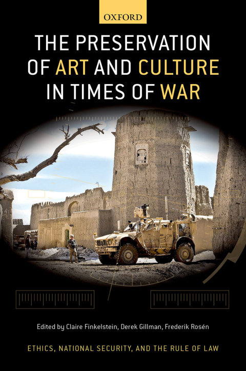 Book The Preservation of Art and Culture in Times of War (Ethics, National Security, and the Rule of Law) free