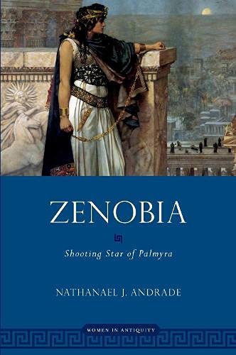 Book Zenobia: Shooting Star of Palmyra (WOMEN IN ANTIQUITY) free