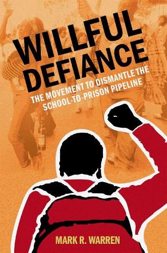 Book Willful Defiance: The Movement to Dismantle the School-to-Prison Pipeline free